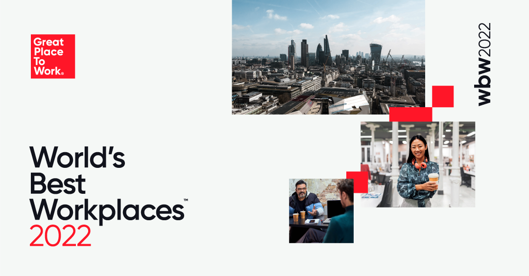 World’s Best Workplaces™ 2022 Great Place to Work®