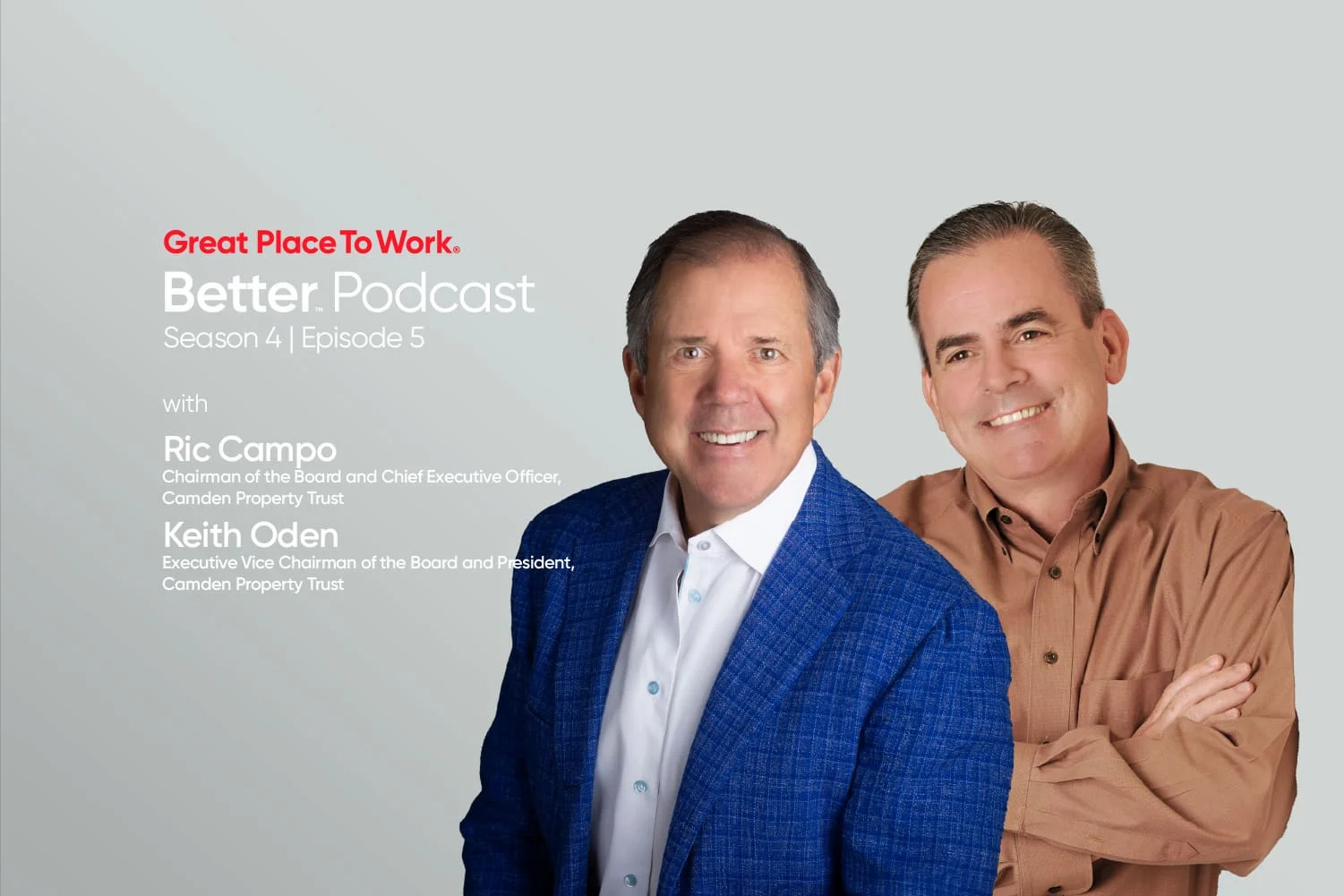 Camden’s Ric Campo & Keith Oden on Building a Culture of Care | Great ...