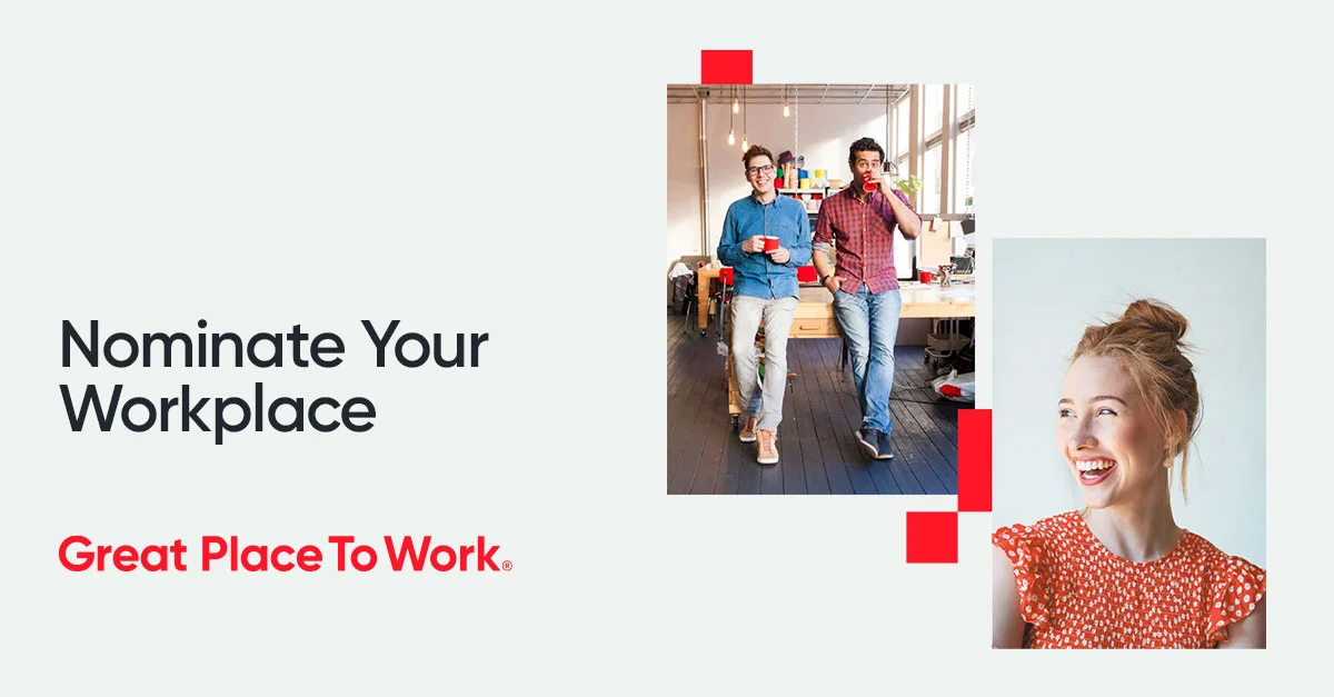 Nominate Your Company | Great Place To Work®